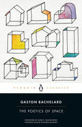 Book cover of 'The Poetics of Space' by Gaston Bachelard with geometric shapes and Penguin Classics logo.
